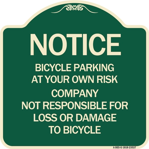 Bicycle Parking at Your Own Risk Company Not Responsible for Loss or Damage to, A-DES-G-1818-23537
